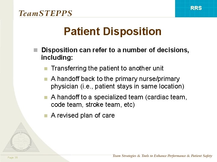 RRS Patient Disposition n Disposition can refer to a number of decisions, including: Mod