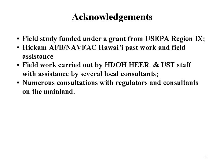 Acknowledgements • Field study funded under a grant from USEPA Region IX; • Hickam