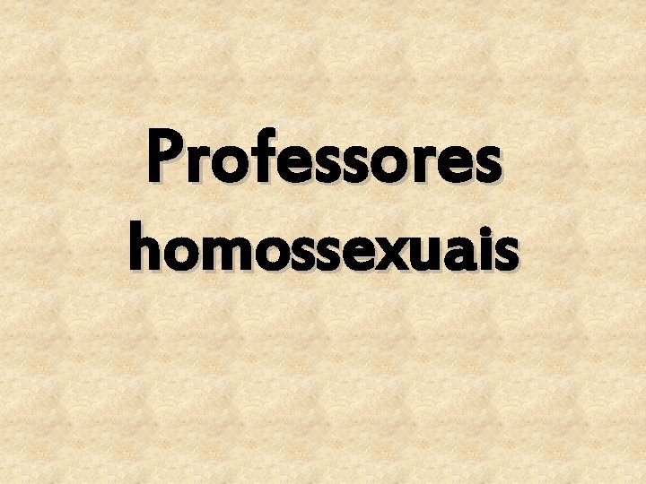 Professores homossexuais 