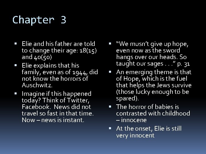 Chapter 3 Elie and his father are told to change their age: 18(15) and