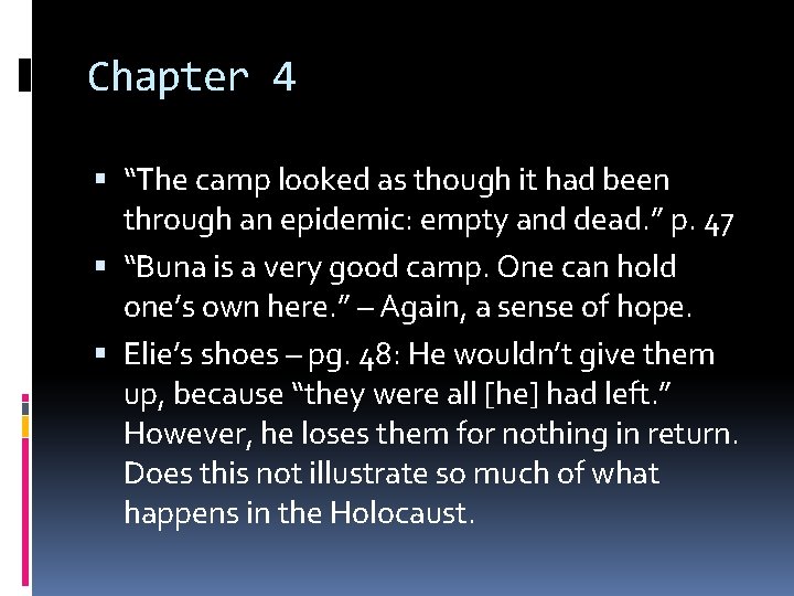 Chapter 4 “The camp looked as though it had been through an epidemic: empty