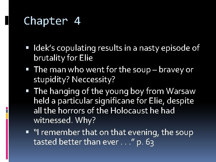 Chapter 4 Idek’s copulating results in a nasty episode of brutality for Elie The