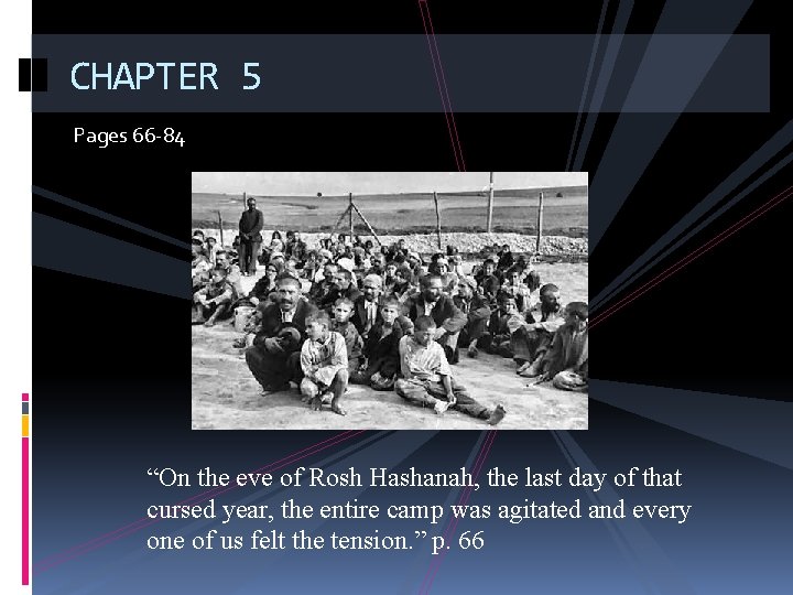 CHAPTER 5 Pages 66 -84 “On the eve of Rosh Hashanah, the last day