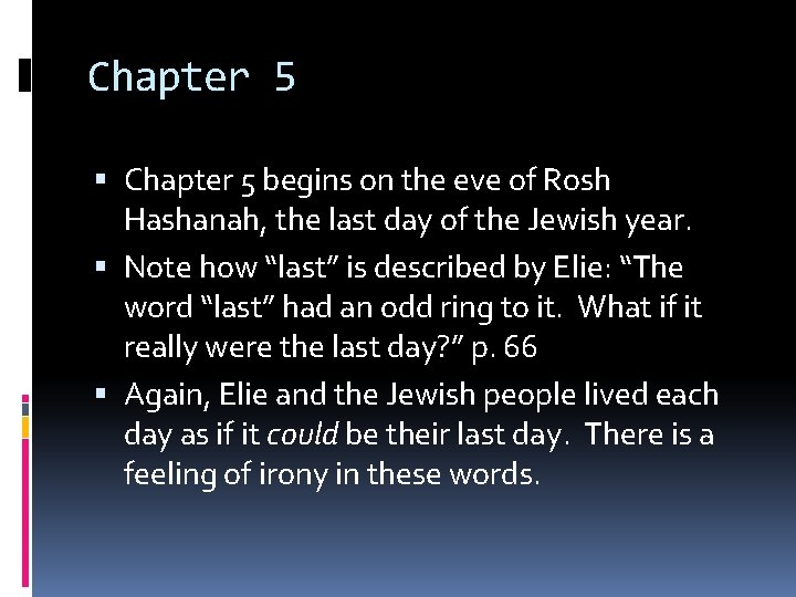 Chapter 5 begins on the eve of Rosh Hashanah, the last day of the