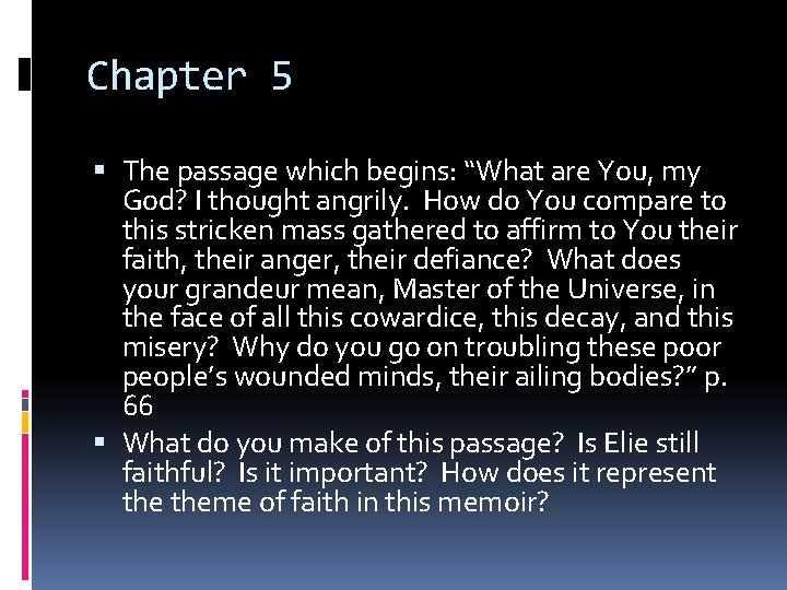 Chapter 5 The passage which begins: “What are You, my God? I thought angrily.