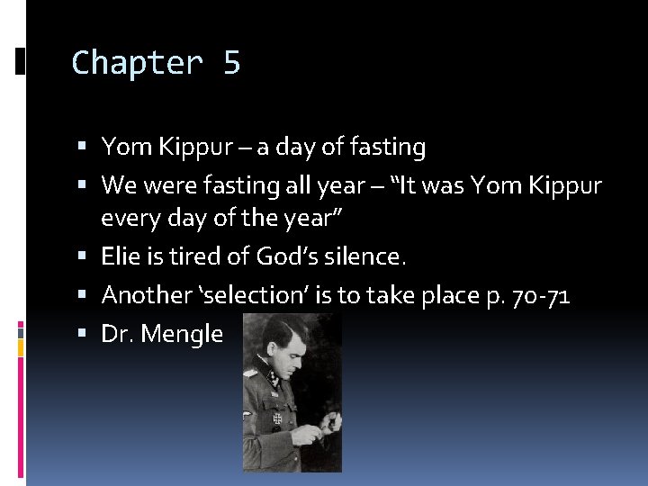 Chapter 5 Yom Kippur – a day of fasting We were fasting all year