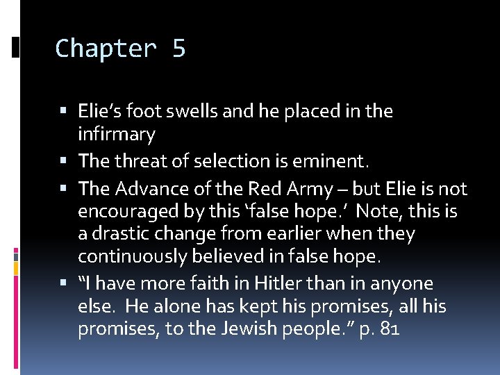Chapter 5 Elie’s foot swells and he placed in the infirmary The threat of