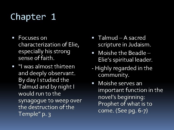 Chapter 1 Focuses on characterization of Elie, especially his strong sense of faith. “I