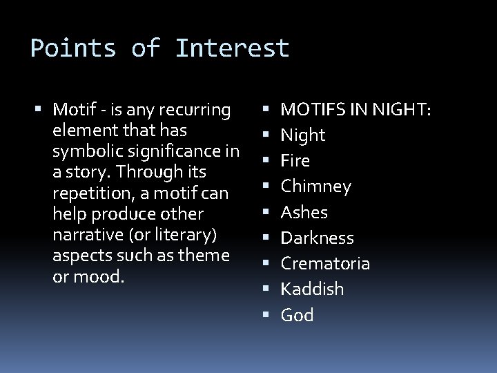 Points of Interest Motif - is any recurring element that has symbolic significance in