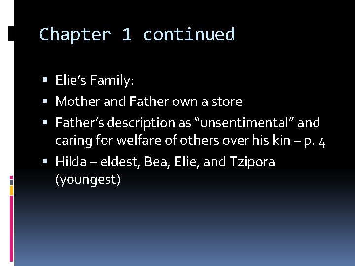 Chapter 1 continued Elie’s Family: Mother and Father own a store Father’s description as