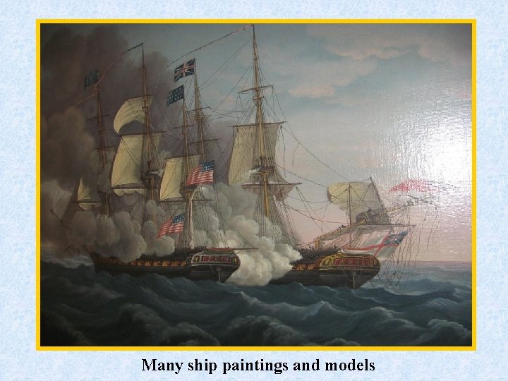Many ship paintings and models 