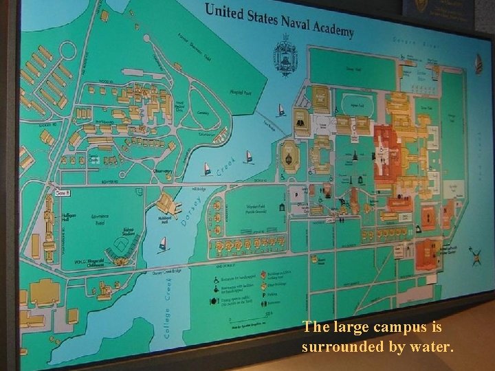 The large campus is surrounded by water. 