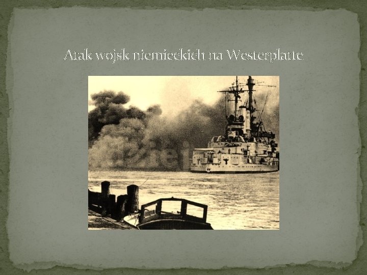 Atak wojsk niemieckich na Westerplatte 