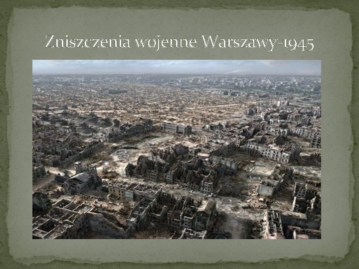 Zniszczenia wojenne Warszawy-1945 