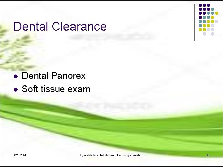 Dental Clearance l l Dental Panorex Soft tissue exam 12/3/2020 l. yekehfallah-phd student of