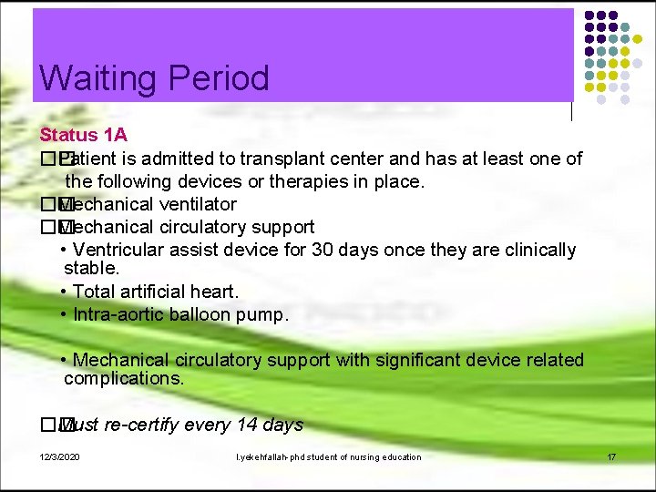 Waiting Period Status 1 A �� Patient is admitted to transplant center and has