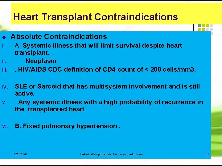 Heart Transplant Contraindications l I. III. IV. V. VI. Absolute Contraindications A. Systemic illness