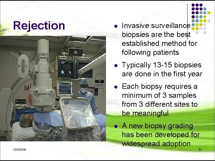 Rejection 12/3/2020 l Invasive surveillance biopsies are the best established method for following patients