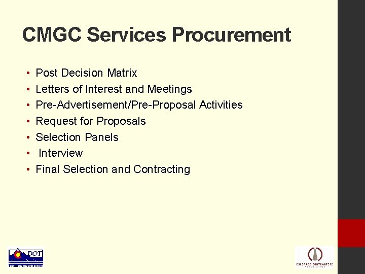 CMGC Services Procurement • • Post Decision Matrix Letters of Interest and Meetings Pre-Advertisement/Pre-Proposal