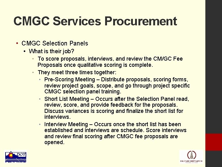 CMGC Services Procurement • CMGC Selection Panels • What is their job? • To