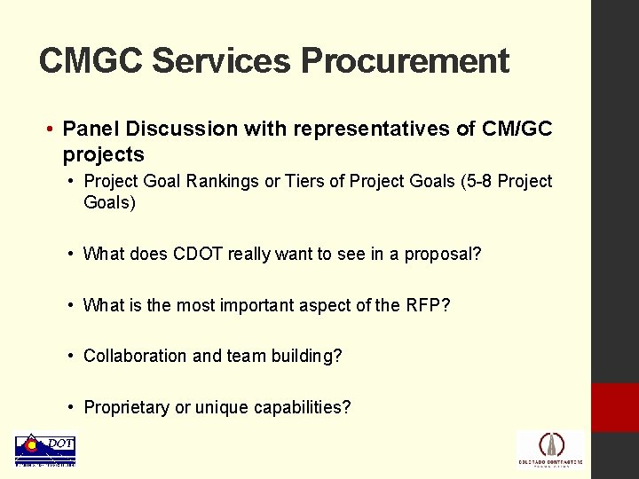 CMGC Services Procurement • Panel Discussion with representatives of CM/GC projects • Project Goal