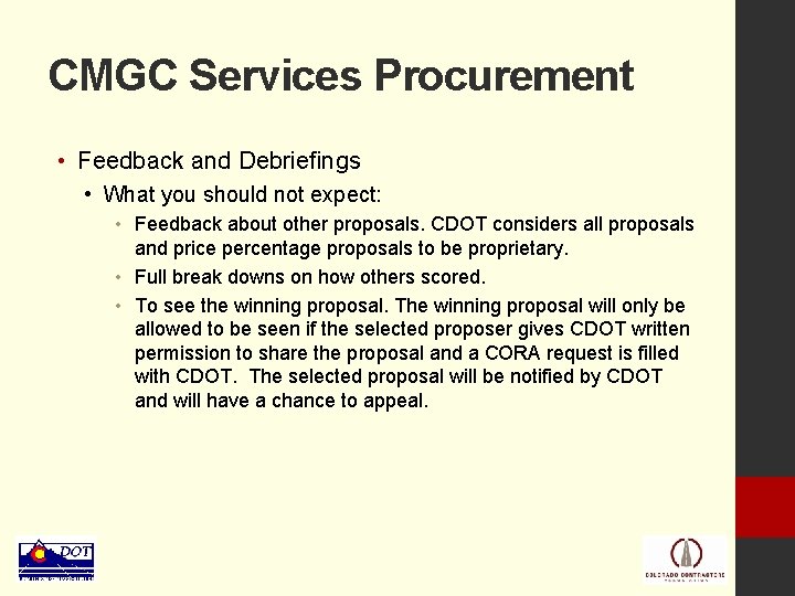 CMGC Services Procurement • Feedback and Debriefings • What you should not expect: •