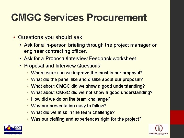 CMGC Services Procurement • Questions you should ask: • Ask for a in-person briefing