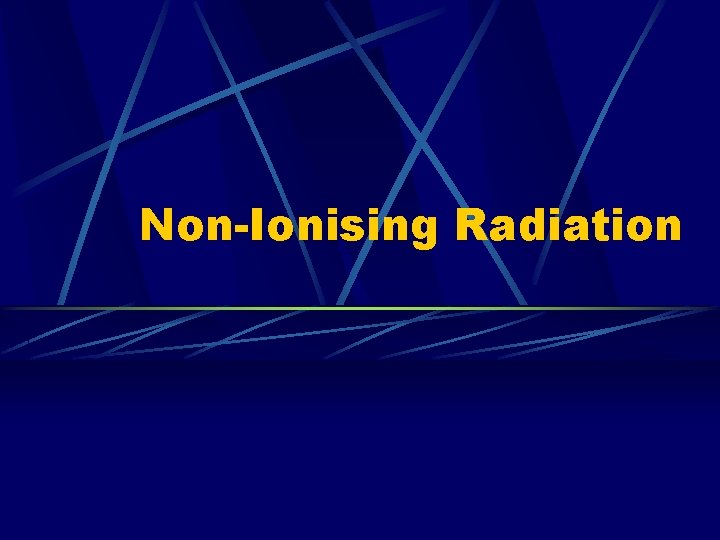 Non-Ionising Radiation 