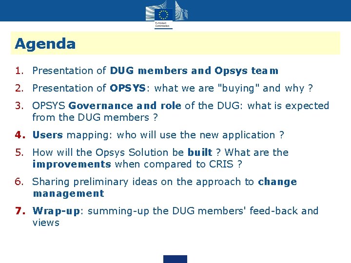 Agenda 1. Presentation of DUG members and Opsys team 2. Presentation of OPSYS: what Agenda 1. Presentation of DUG members and Opsys team 2. Presentation of OPSYS: what