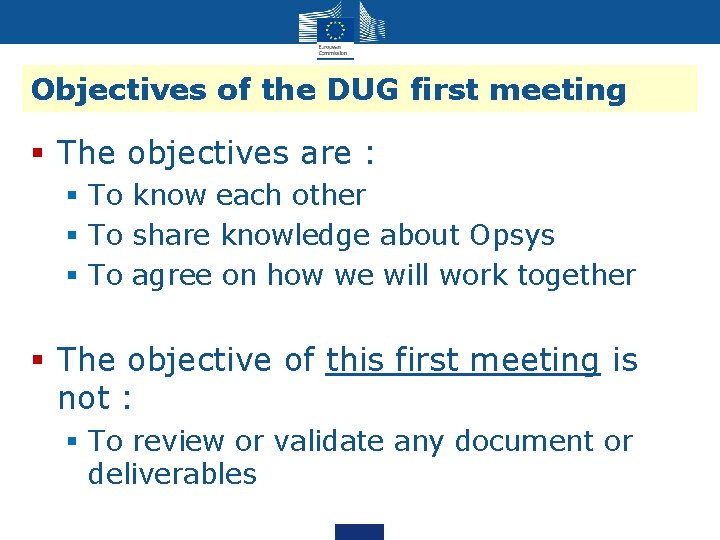 Objectives of the DUG first meeting § The objectives are : § To know Objectives of the DUG first meeting § The objectives are : § To know
