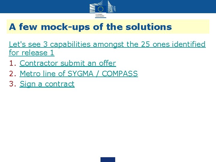 A few mock-ups of the solutions Let's see 3 capabilities amongst the 25 ones A few mock-ups of the solutions Let's see 3 capabilities amongst the 25 ones
