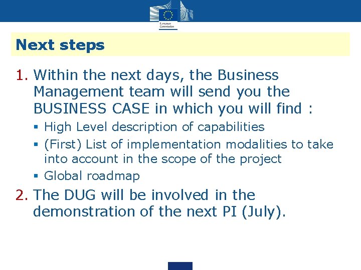 Next steps 1. Within the next days, the Business Management team will send you Next steps 1. Within the next days, the Business Management team will send you