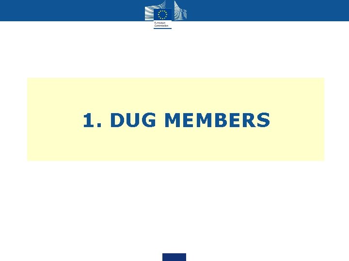 1. DUG MEMBERS 1. DUG MEMBERS