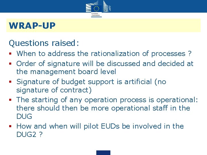 WRAP-UP Questions raised: § When to address the rationalization of processes ? § Order WRAP-UP Questions raised: § When to address the rationalization of processes ? § Order
