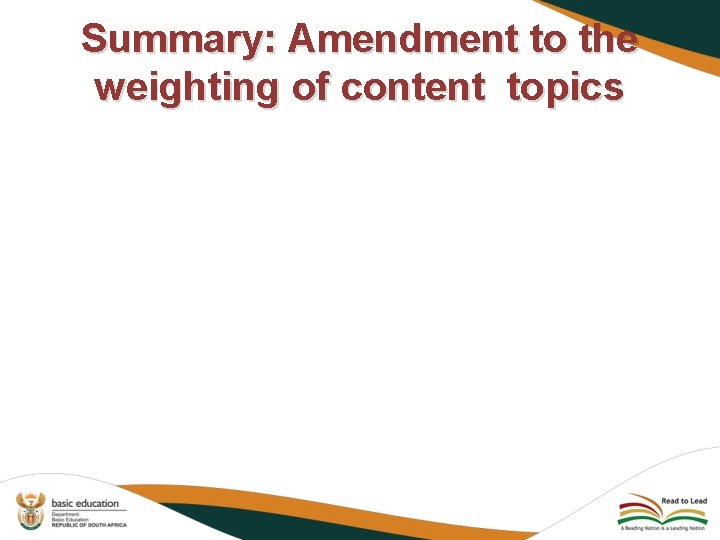 Summary: Amendment to the weighting of content topics 