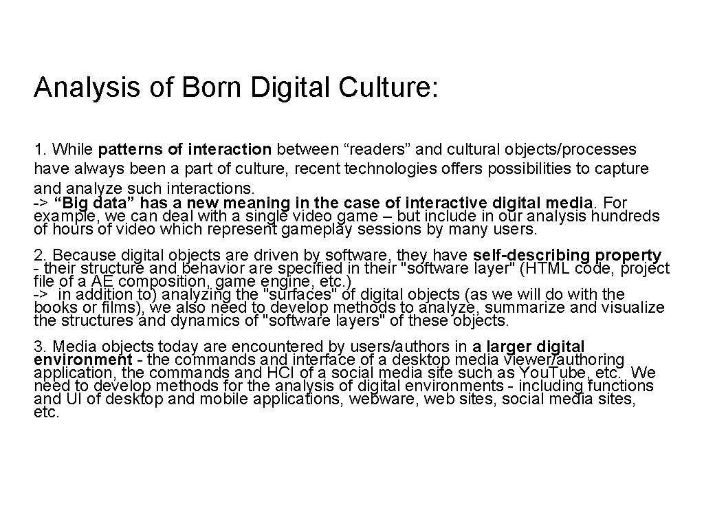 Analysis of Born Digital Culture: 1. While patterns of interaction between “readers” and cultural