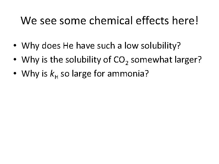 We see some chemical effects here! • Why does He have such a low We see some chemical effects here! • Why does He have such a low