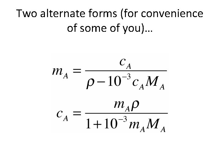 Two alternate forms (for convenience of some of you)… Two alternate forms (for convenience of some of you)…