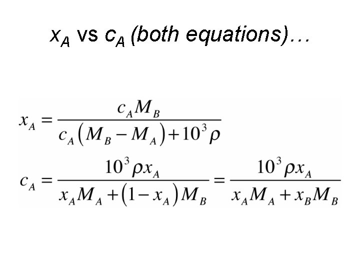x. A vs c. A (both equations)… x. A vs c. A (both equations)…