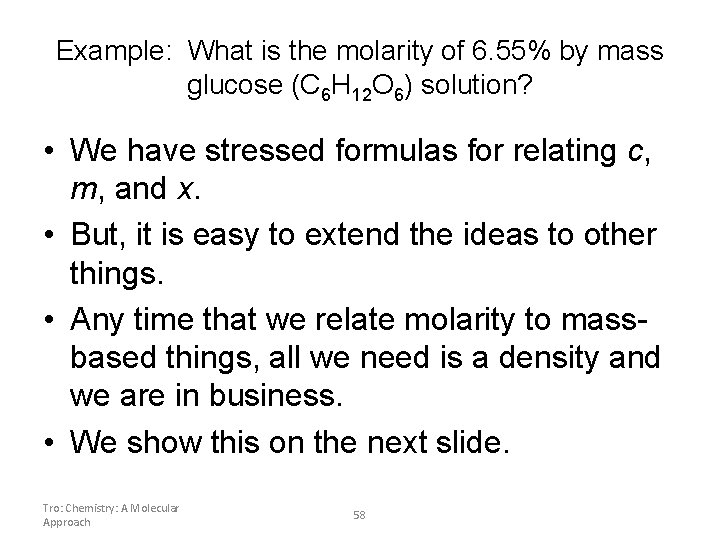 Example: What is the molarity of 6. 55% by mass glucose (C 6 H Example: What is the molarity of 6. 55% by mass glucose (C 6 H