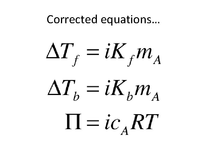 Corrected equations… Corrected equations…