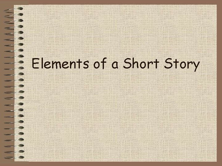 Elements of a Short Story 