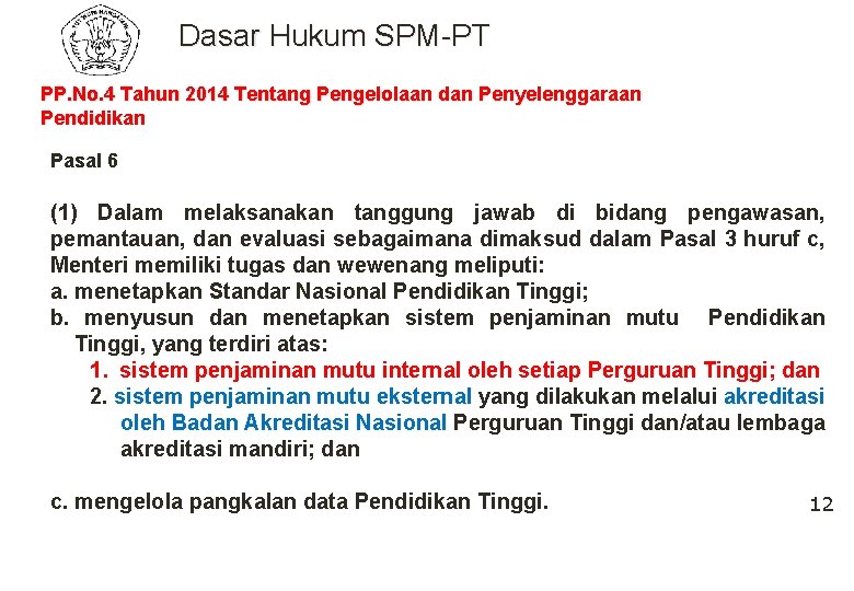 Dasar Hukum SPM-PT PP. No. 4 Tahun 2014 Tentang Pengelolaan dan Penyelenggaraan Pendidikan Pasal