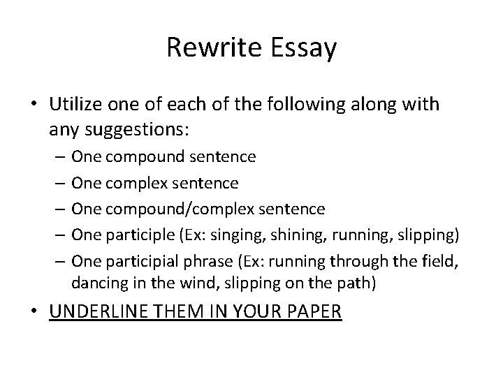 Rewrite Essay • Utilize one of each of the following along with any suggestions: