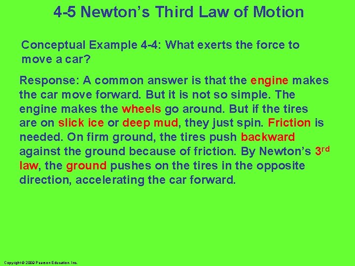 4 -5 Newton’s Third Law of Motion Conceptual Example 4 -4: What exerts the 4 -5 Newton’s Third Law of Motion Conceptual Example 4 -4: What exerts the