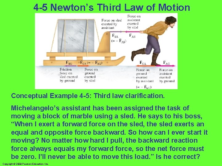 4 -5 Newton’s Third Law of Motion Conceptual Example 4 -5: Third law clarification. 4 -5 Newton’s Third Law of Motion Conceptual Example 4 -5: Third law clarification.