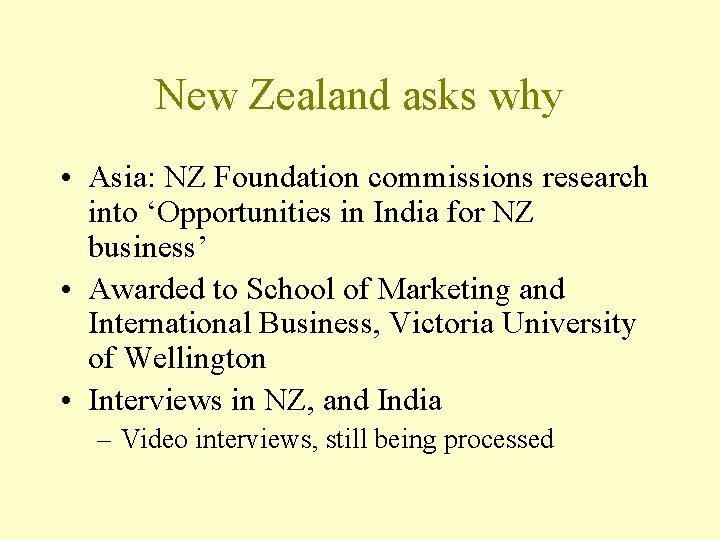 New Zealand asks why • Asia: NZ Foundation commissions research into ‘Opportunities in India