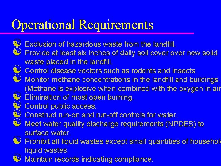 Operational Requirements [ Exclusion of hazardous waste from the landfill. [ Provide at least