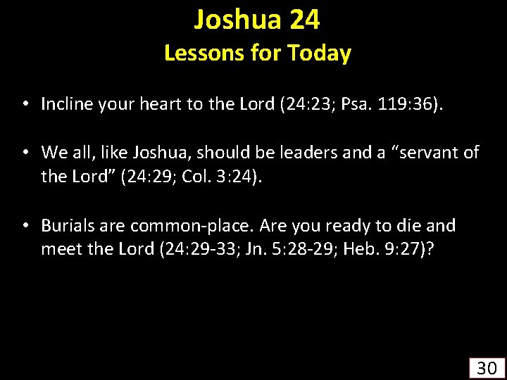 Joshua 24 Lessons for Today • Incline your heart to the Lord (24: 23;
