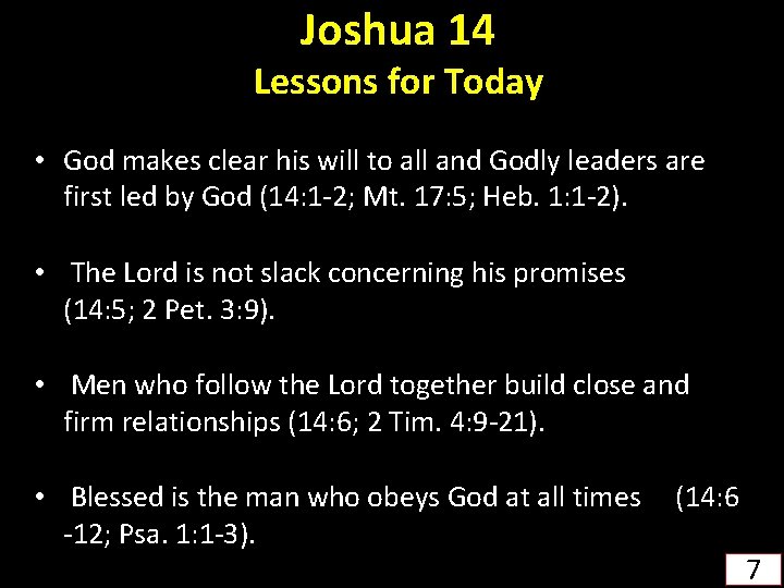 Joshua 14 Lessons for Today • God makes clear his will to all and